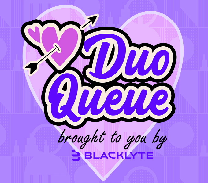 Thumbnail for [LONDON] Duo Queue - Brought to you by Blacklyte! RSVP now!